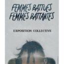 EXPOSITION COLLECTIVE « Femmes battues, Femmes battantes »